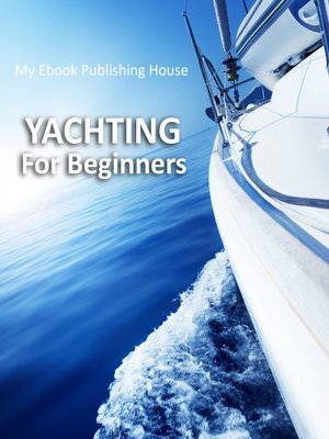 cover image of Yachting For Beginners